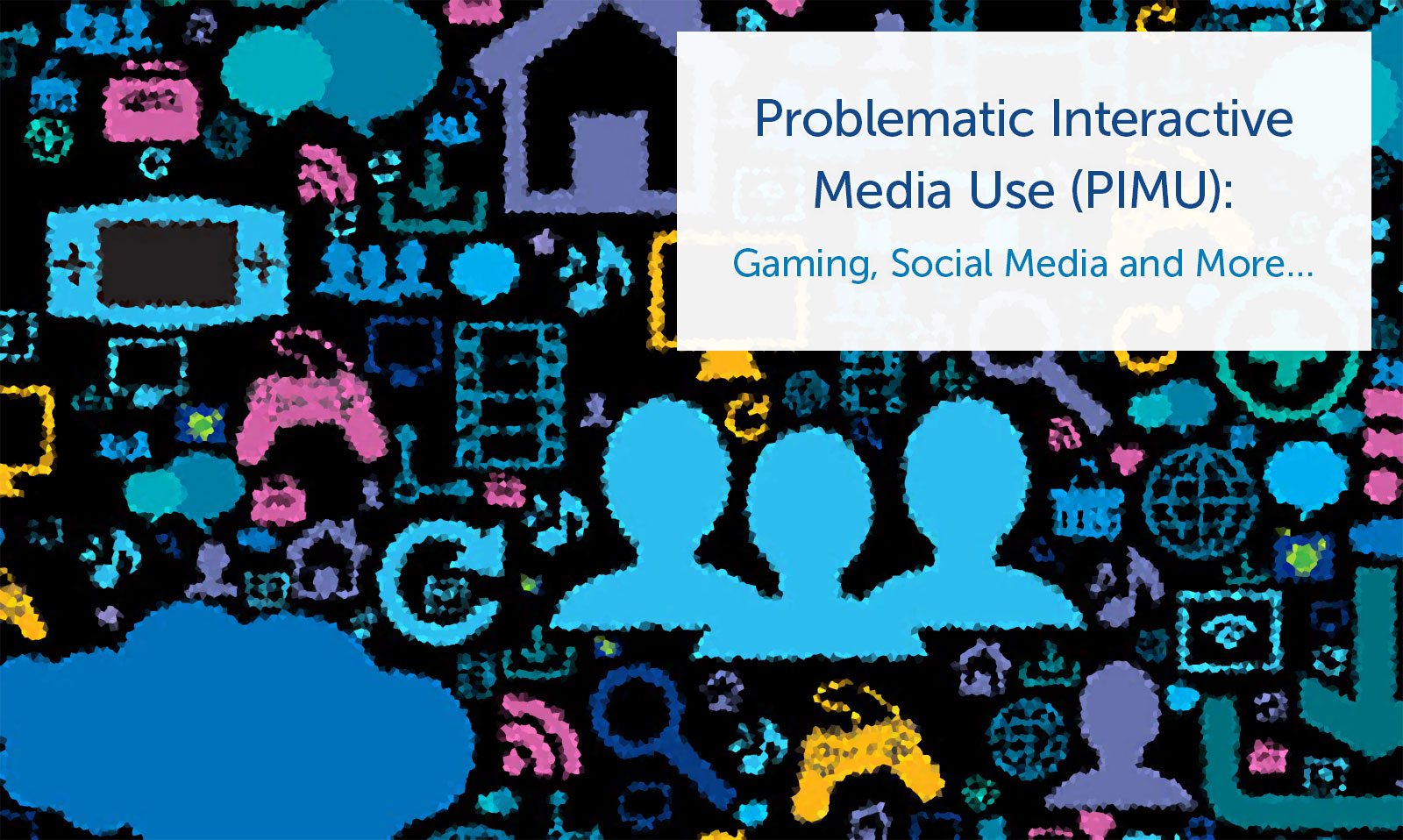pimu-carousel Problematic Interactive Media Use (PIMU)