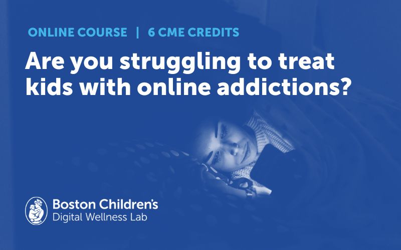 Are you struggling to treat kids with online addiction?