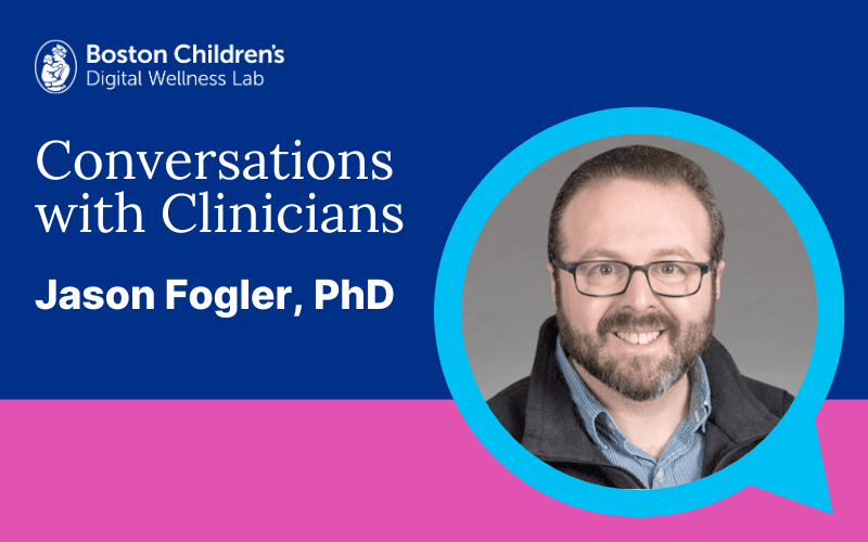 Conversations with Clinicians: Jason Fogler, PhD