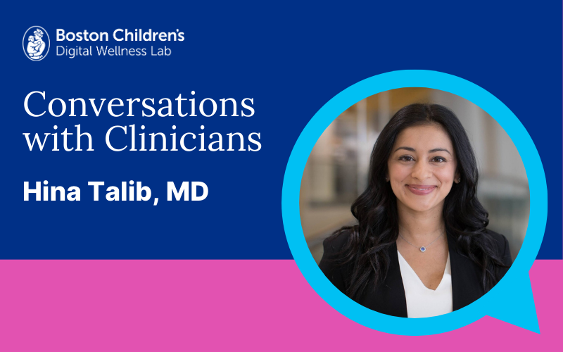 Conversations with Clinicians: Hina Talib, MD