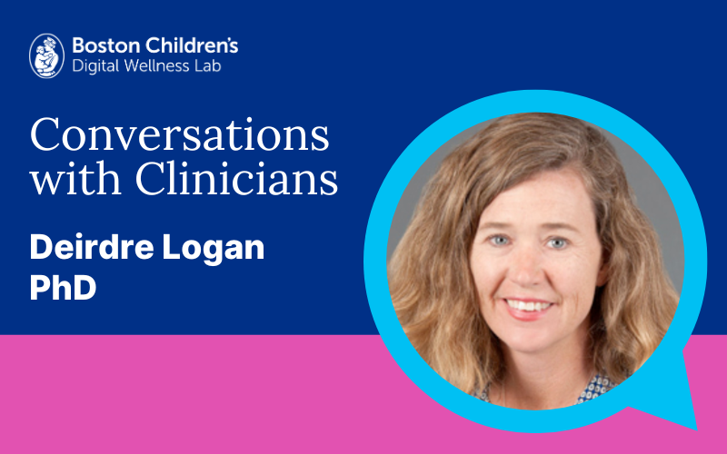 Conversations with Clinicians: Deirdre Logan, PhD