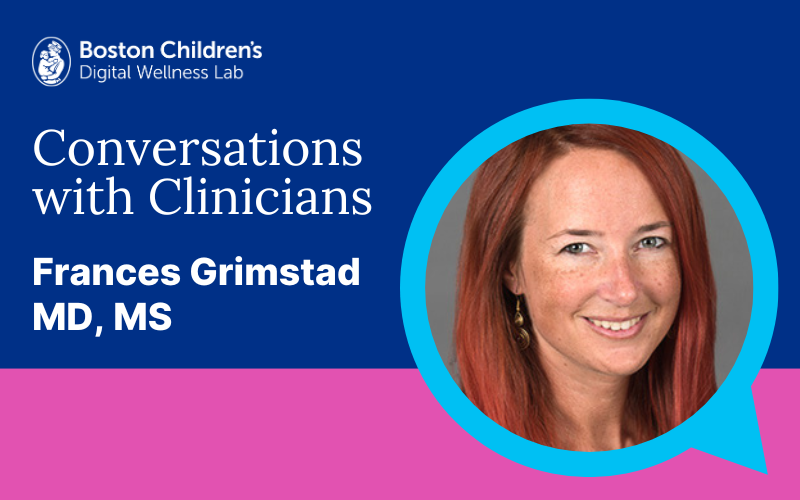 Conversations with Clinicians: Frances Grimstad, MD, MS