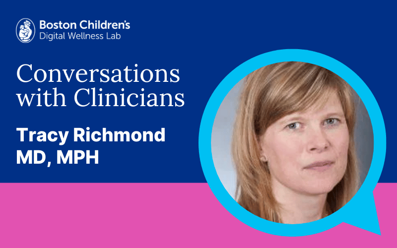 Conversations with Clinicians: Tracy Richmond, MD, MPH
