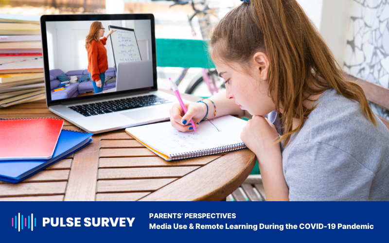 Parents’ Perspectives: Media Use & Remote Learning During the COVID-19 Pandemic