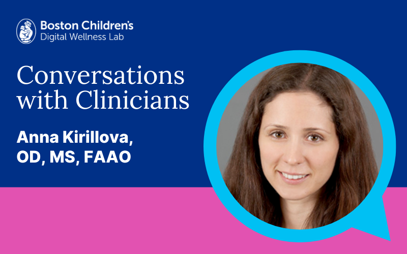 Conversations with Clinicians: Anna Kirillova, OD, MS, FAAO