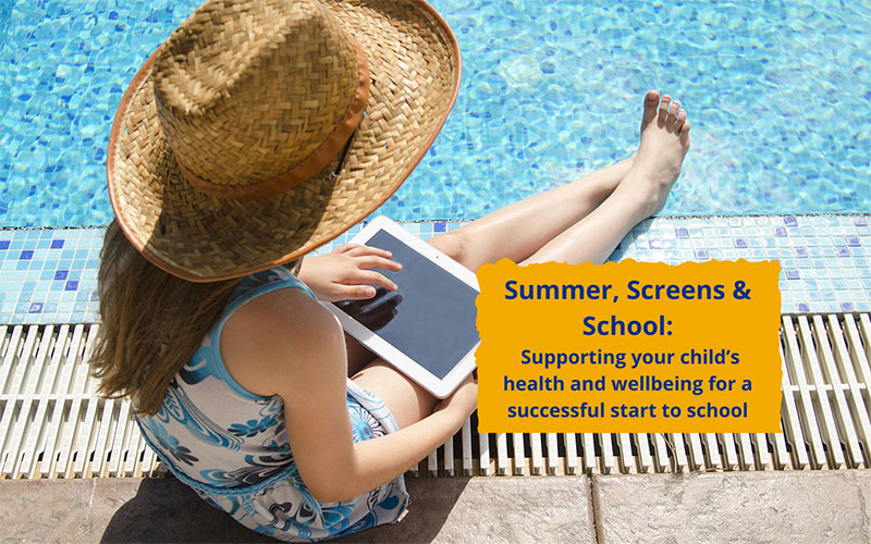 "Summer, Screens, & School" Webinar, July 2021
